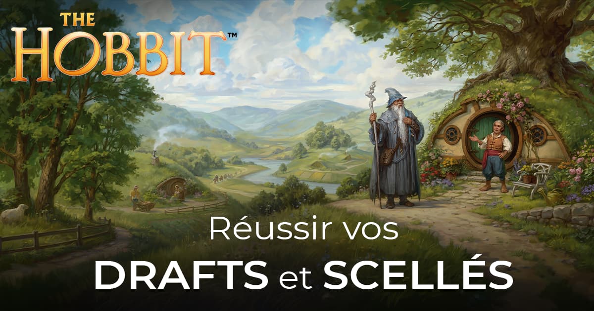 Le Hobbit : Notre guide pour le draft et le scellé