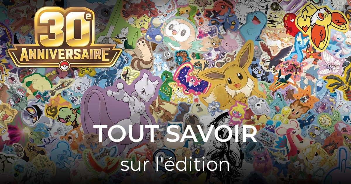 Tout savoir sur l'extension 30e anniversaire du Jeu de cartes à collectionner Pokémon