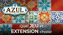 Quel jeu ou extension Azul choisir ?