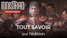 Tout savoir sur l'édition Innistrad Remastered