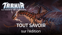 Tout savoir sur l'édition Tarkir : la tempête des dragons