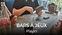 Nos bars à jeux Playin