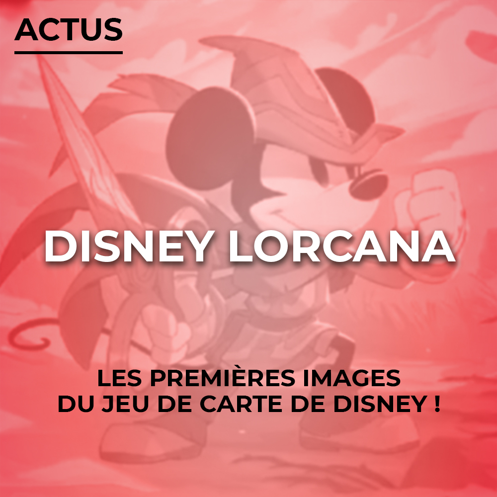 Disney Lorcana, le jeu de cartes Disney se dévoile !