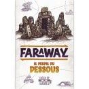 Faraway - Extension Les Peuples du Dessous